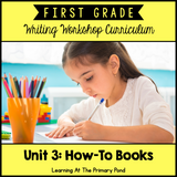 First Grade How-To Writing Lessons {1st Grade Writing Workshop Unit 3}