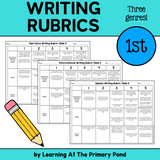 First Grade Writing Rubrics - Narrative, Informational, and Opinion Genres