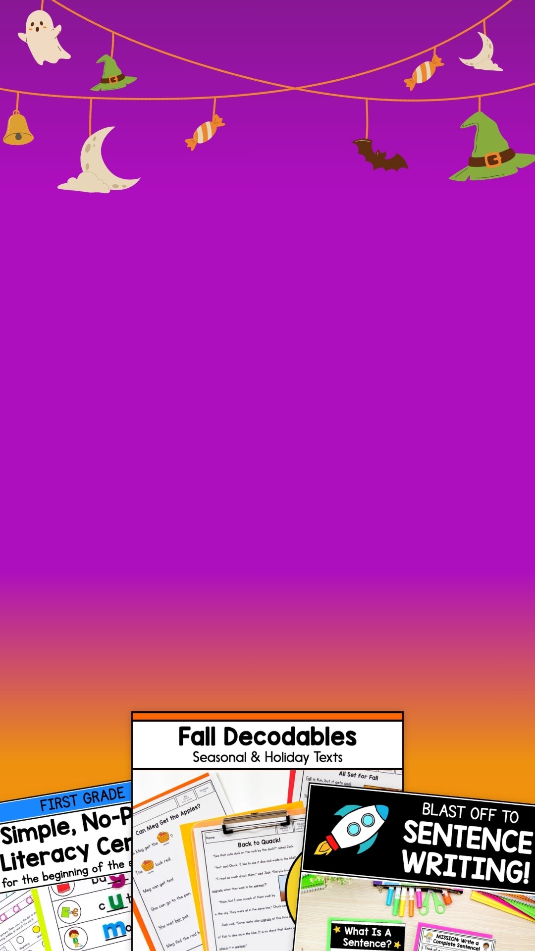 Literacy resources for early elementary students, featuring fall decodables, sentence writing activities, and no-prep literacy centers surrounded by colorful candy and decorations.