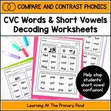 CVC Words & Short Vowel Worksheets for Decoding Practice | Compare & Contrast Phonics