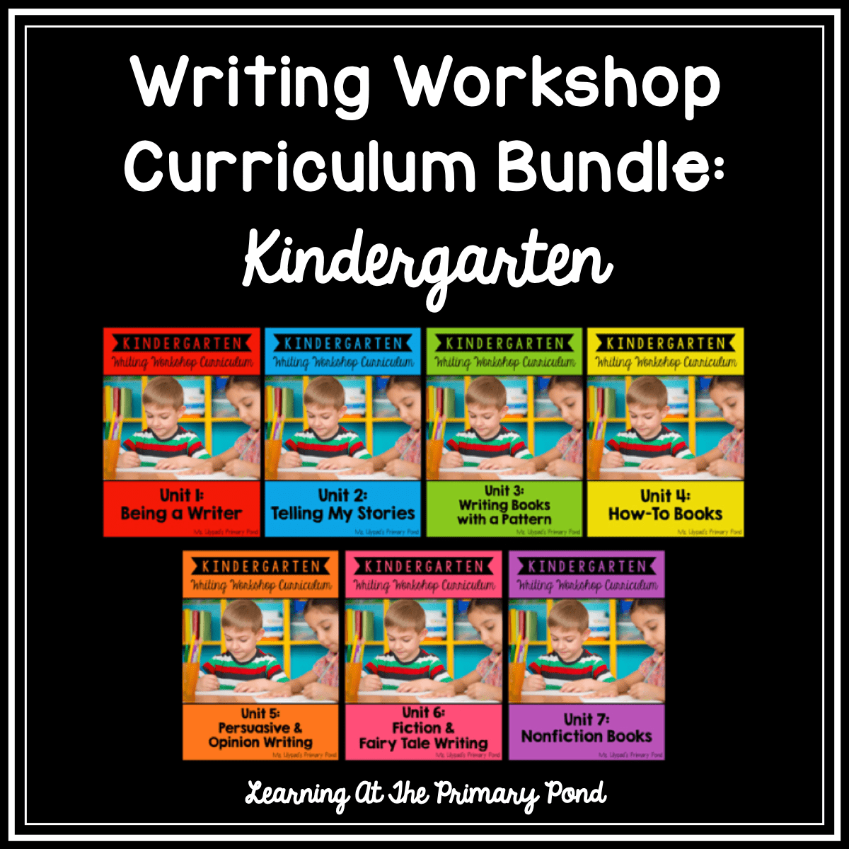 Kindergarten Writing Workshop Curriculum Bundle - learning-at-the-primary-pond