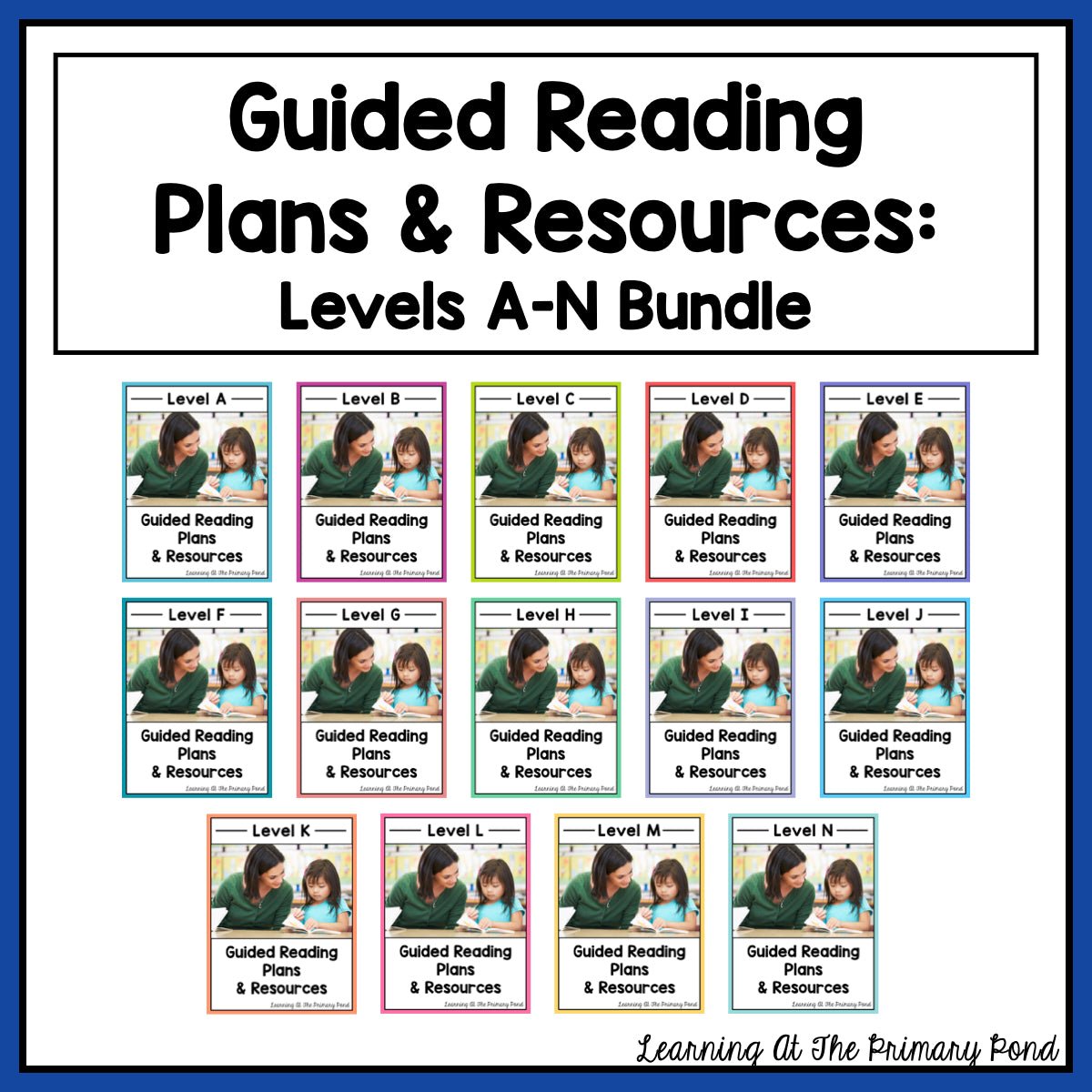 Levels A Through N BUNDLE - Guided Reading Activities and Lesson Plans - learning-at-the-primary-pond