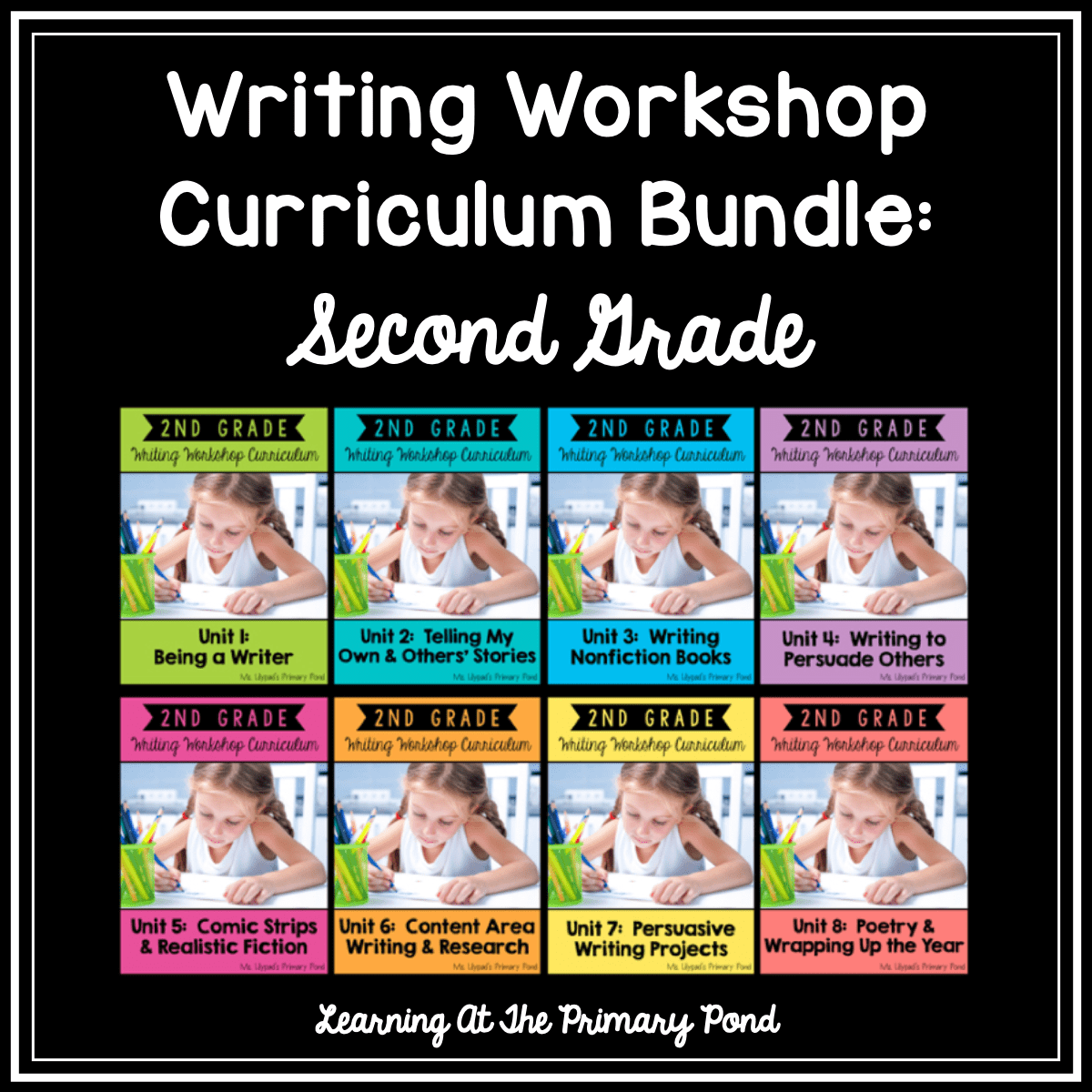 Second Grade Writing Workshop Curriculum Bundle - learning-at-the-primary-pond