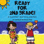 Summer Homework Packet for Rising Second Graders (who have completed 1st grade) - learning-at-the-primary-pond