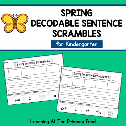 Decodable Sentence Scrambles for Kindergarten | Spring Theme - learning-at-the-primary-pond