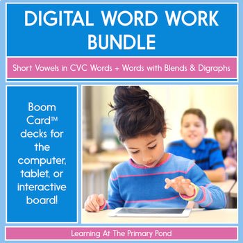 Digital Word Work Short Vowels Bundle: CVC + Blends & Digraphs | Boom Cards - learning-at-the-primary-pond