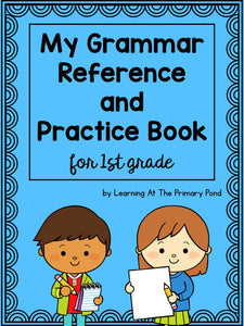 First Grade Grammar Workbook {My Grammar Reference and Practice Book} - learning-at-the-primary-pond