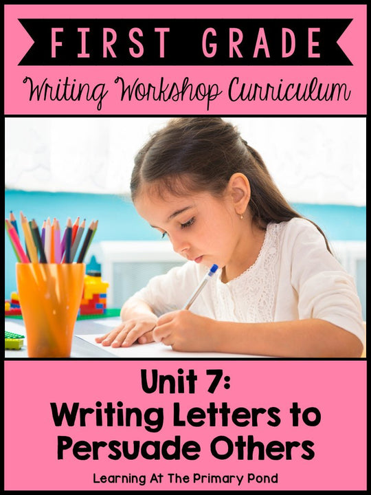 First Write A One First Grade Persuasive Letter Writing Lessons {1st Grade Writing Works ...