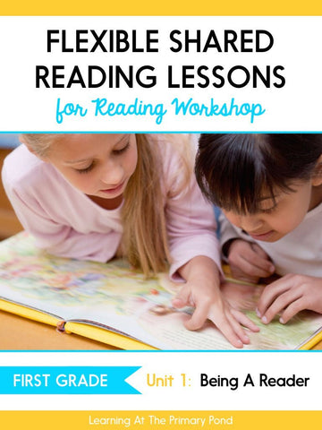 First Grade Shared Reading Lessons for Reading Workshop: Unit 1 - learning-at-the-primary-pond