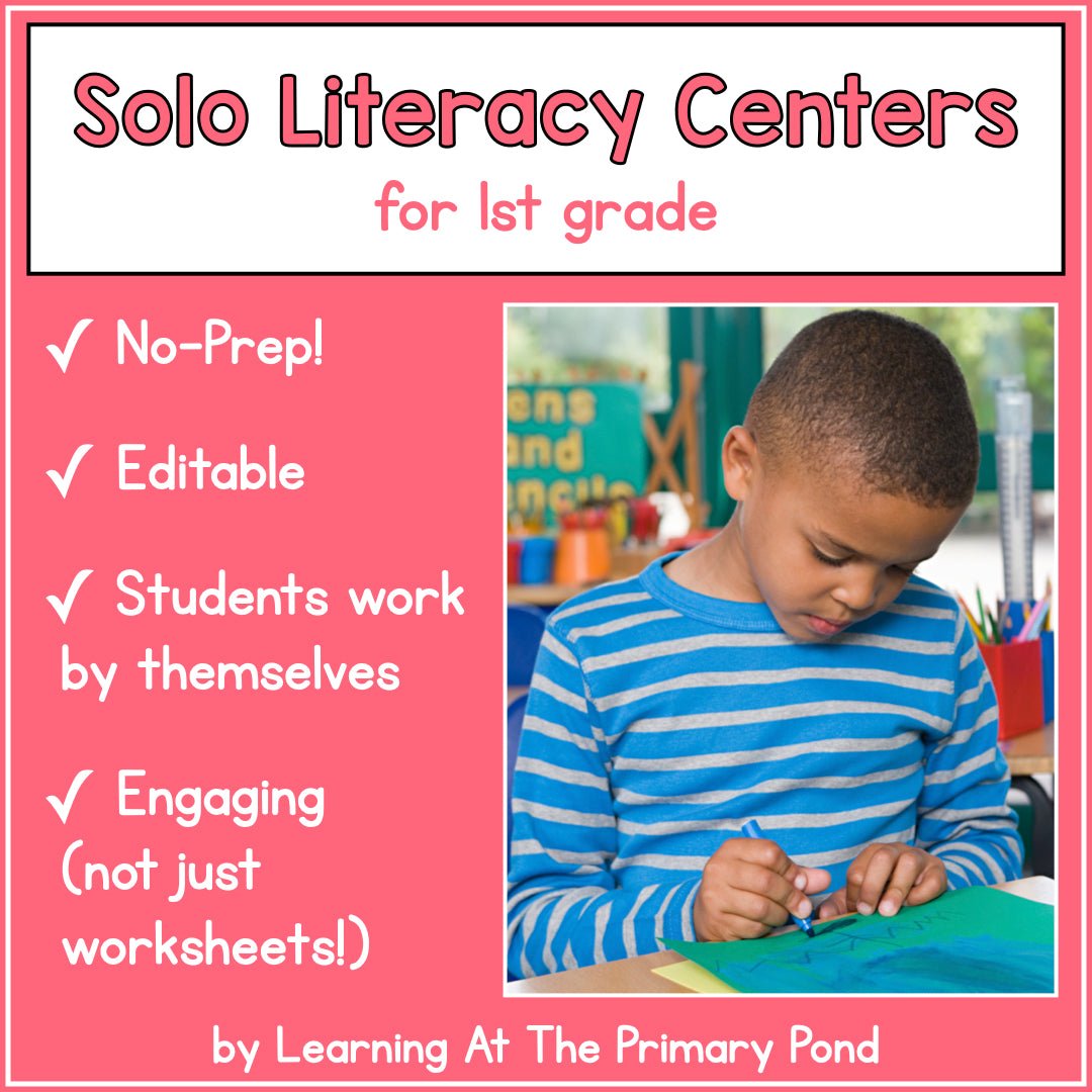 First Grade Solo Literacy Centers - learning-at-the-primary-pond