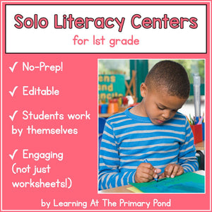 First Grade Solo Literacy Centers - learning-at-the-primary-pond