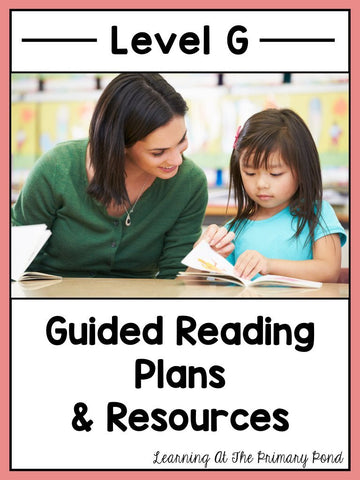 Guided Reading Activities and Lesson Plans for Level G - learning-at-the-primary-pond