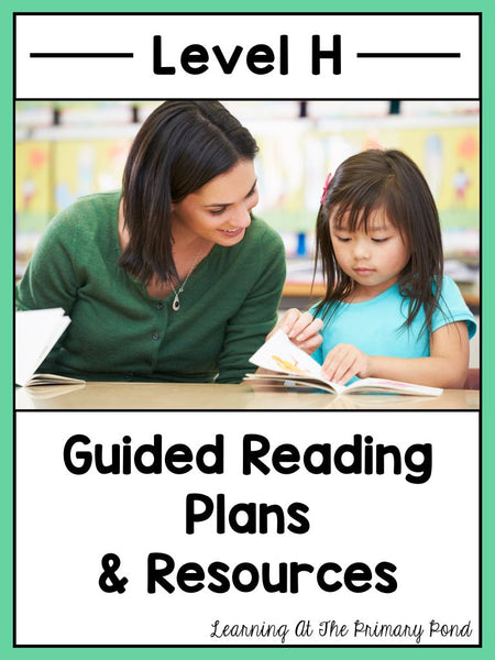 Guided Reading Activities and Lesson Plans for Level H - learning-at-the-primary-pond