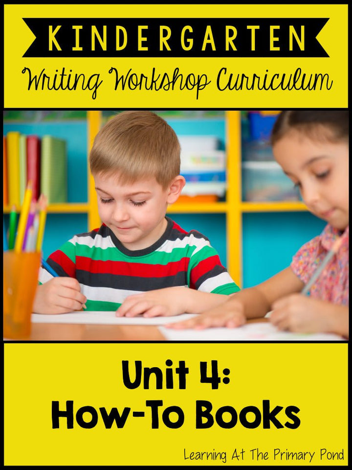 Kinfer Lesson Kindergarten How-To Writing Lessons {Kinder Writing Workshop Unit 4 ...