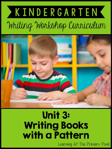 Kindergarten Patterned Book Writing Lessons {Kinder Writing Workshop Unit 3} - learning-at-the-primary-pond