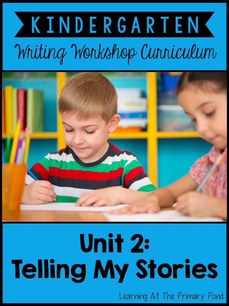 Kindergarten Personal Narrative Writing Lessons {Kinder Writing Workshop Unit 2} - learning-at-the-primary-pond
