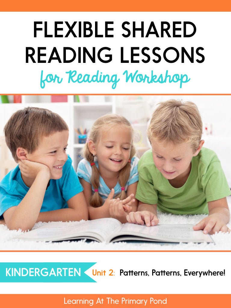 Kindergarten Shared Reading Lessons for Reading Workshop: Unit 2 - learning-at-the-primary-pond