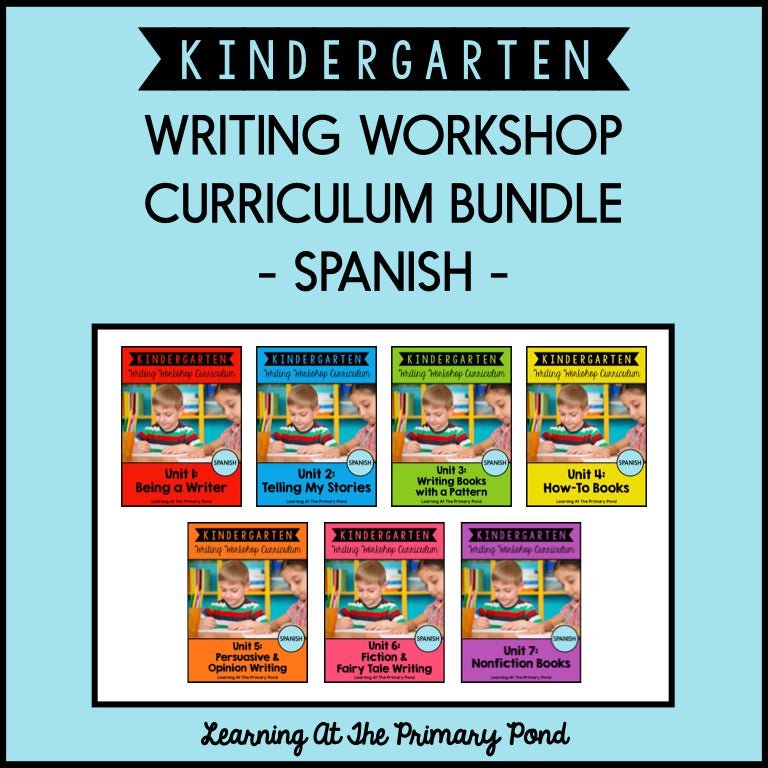 Kindergarten Spanish Writing Workshop Curriculum Bundle - learning-at-the-primary-pond