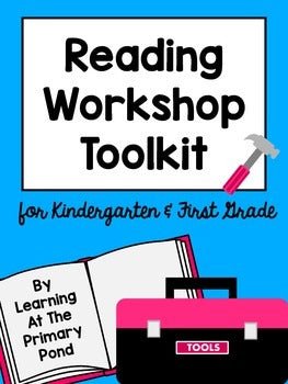 Reading Workshop Toolkit for Kindergarten and First Grade - learning-at-the-primary-pond