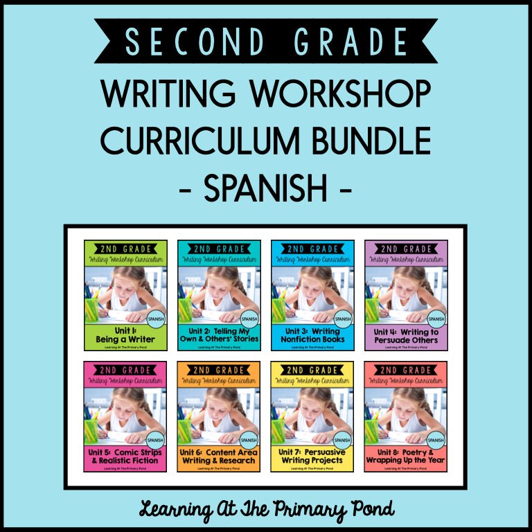 Second Grade Spanish Writing Workshop Curriculum Bundle - learning-at-the-primary-pond