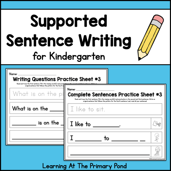 Supported Sentence Writing Worksheets for Kindergarten - learning-at-the-primary-pond